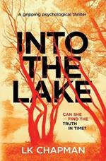 Into The Lake: A gripping psychological thriller