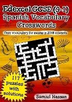 Edexcel GCSE (9-1) Spanish Vocabulary Crosswords: 117 crossword puzzles covering core vocabulary for exams in 2018 onwards