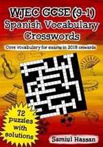 WJEC GCSE (9-1) Spanish Vocabulary Crosswords: 72 crossword puzzles covering core vocabulary for exams in 2018 onwards