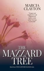 The Mazzard Tree: A heartwarming saga of hardship and romance set in a rural Devon village.