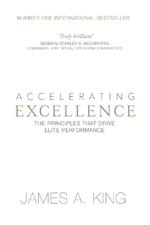 Accelerating Excellence: The Principles that Drive Elite Performance