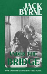 Under the Bridge: Book One