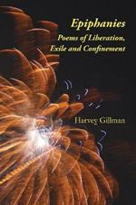 Epiphanies: Poems of Liberation, Exile and Confinement