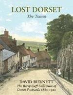 Lost Dorset: The Towns