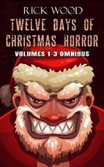 Twelve Days of Christmas Horror Volumes 1-3 Omnibus