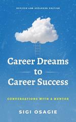 Career Dreams to Career Success: Conversations with a Mentor