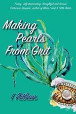 Making Pearls From Grit