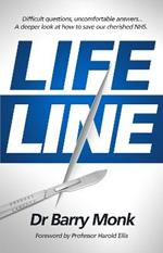 Lifeline: Difficult questions, uncomfortable answers... A deeper look at how to save our cherished NHS.