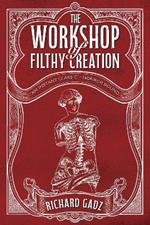 The Workshop of Filthy Creation