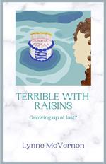 Terrible With Raisins