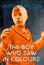 The Boy Who Saw In Colours