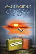 Was It Worth It: Columbus in Jeans