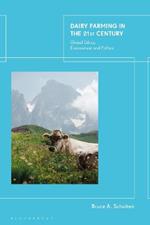 Dairy Farming in the 21st Century: Global Ethics, Environment and Politics