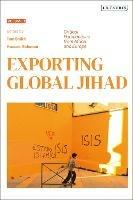 Exporting Global Jihad: Volume One: Critical Perspectives from Africa and Europe