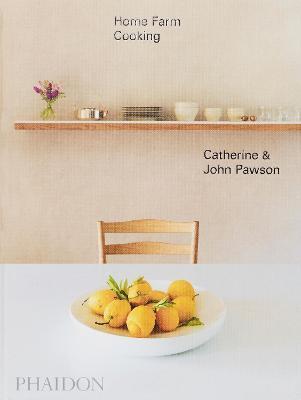 Home farm cooking - John Pawson,Catherine Pawson - copertina