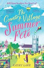 The Country Village Summer Fete: A perfect, heartwarming holiday read (The Country Village Series book 2)