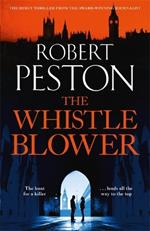 The Whistleblower: The explosive thriller from Britain's top political journalist