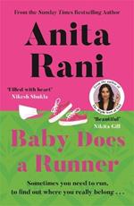Baby Does a Runner: The heartfelt and uplifting debut novel from the Sunday Times bestselling author, Anita Rani