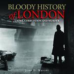 Bloody History of London