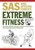 Extreme Fitness: Military Workouts and Fitness Challenges for Maximising Performance