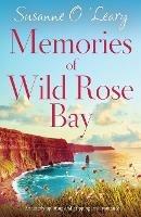 Memories of Wild Rose Bay: An utterly uplifting and gripping Irish romance