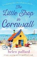 The Little Shop in Cornwall: A heartwarming and feel good beach read