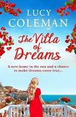 The Villa of Dreams: The perfect uplifting escapist read from bestseller Lucy Coleman