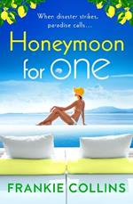 Honeymoon For One: The perfect laugh-out-loud romantic comedy to escape with