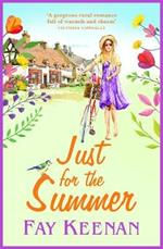 Just for the Summer: Escape to the country for the perfect romantic read