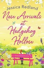 New Arrivals at Hedgehog Hollow: The new heartwarming, uplifting page-turner from Jessica Redland