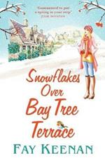 Snowflakes Over Bay Tree Terrace: A warm, uplifting, feel-good novel