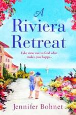 A Riviera Retreat: An uplifting, escapist read set on the French Riviera