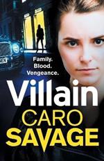 Villain: A heart-stopping addictive crime thriller that you won't be able to put down