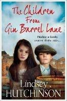 The Children from Gin Barrel Lane: A heartwarming family saga from top 10 bestseller Lindsey Hutchinson