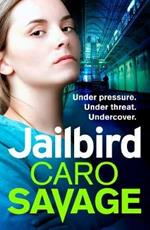 Jailbird: An action-packed page-turner that will have you hooked