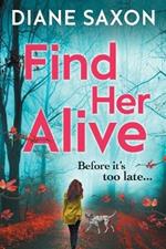 Find Her Alive: The start of a gripping psychological crime series