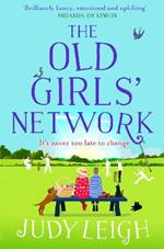 The Old Girls' Network: The top 10 bestselling funny, feel-good read from USA Today bestseller Judy Leigh