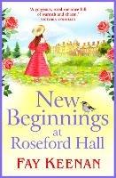 New Beginnings at Roseford Hall: Escape to the country for a BRAND NEW heartwarming series from Fay Keenan