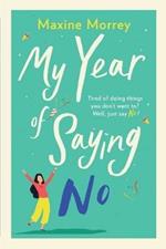 My Year of Saying No: A laugh-out-loud, feel-good romantic comedy