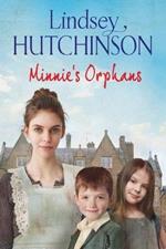 Minnie's Orphans: A heartwarming, unforgettable saga from top 10 bestseller Lindsey Hutchinson