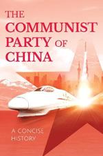 The Communist Party of China: A Concise History