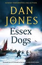 Essex Dogs: The epic Sunday Times bestseller and Richard & Judy Summer Book Club Pick 2023
