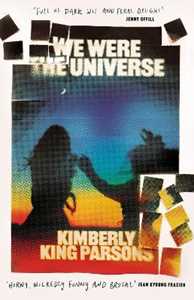 Libro in inglese We Were the Universe Kimberly King Parsons