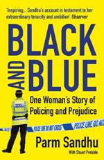 Black and Blue: One Woman's Story of Policing and Prejudice