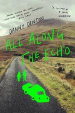 All Along the Echo: 'One of the best novels of 2022' The Telegraph, *****