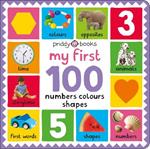 My First 100 Numbers Colours Shapes