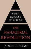 The Managerial Revolution: What is Happening in the World