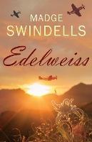 Edelweiss: A heart-rending tale of suspense, tragedy and love