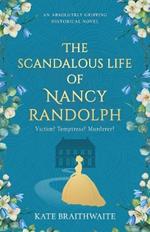 The Scandalous Life of Nancy Randolph: an absolutely gripping historical novel