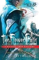 The Flower Path: Legend of the Five Rings: A Daidoji Shin Mystery